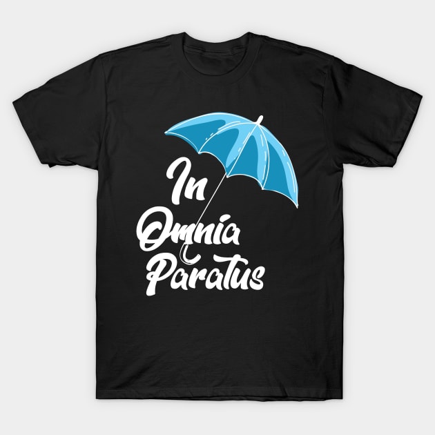 In Omnia Paratus T-Shirt by KsuAnn